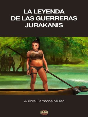cover image of La leyenda de las Guerreras Jurakanis